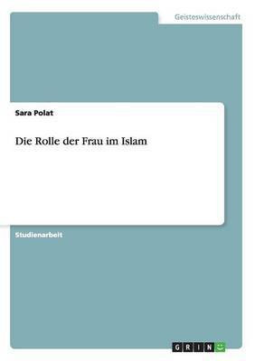Die Rolle der Frau im Islam(German, Paperback, Polat Sara)