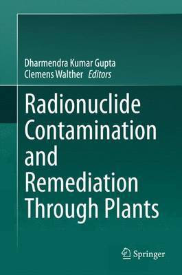 Radionuclide Contamination and Remediation Through Plants(English, Electronic book text, unknown)