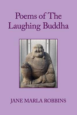 Poems of The Laughing Buddha(English, Paperback, Robbins Jane Marla)