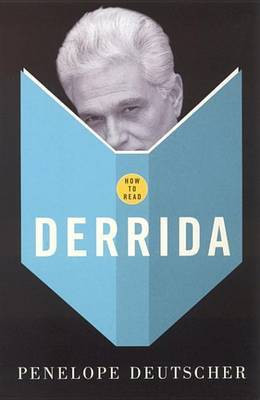 How to Read Derrida(English, Electronic book text, Professor Deutscher Penelope)