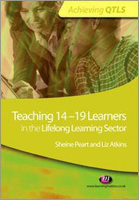 Teaching 14-19 Learners in the Lifelong Learning Sector(English, Paperback, Peart Sheine)