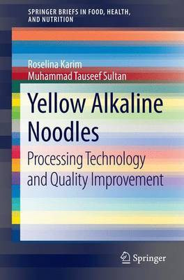 Yellow Alkaline Noodles; Processing Technology and Quality Improvement(English, Electronic book text, unknown)