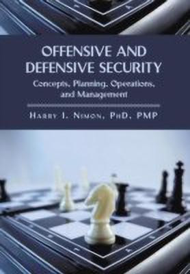 Offensive and Defensive Security(English, Hardcover, Nimon Harry I Pmp PhD)