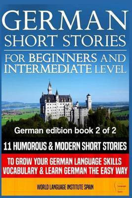 German Short Stories for Beginners & Intermediate Level(English, Paperback, Spain World Language Institute)