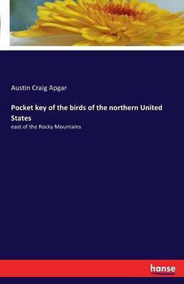 Pocket key of the birds of the northern United States(English, Paperback, Apgar Austin Craig)