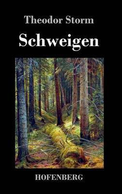 Schweigen(German, Hardcover, Storm Theodor)