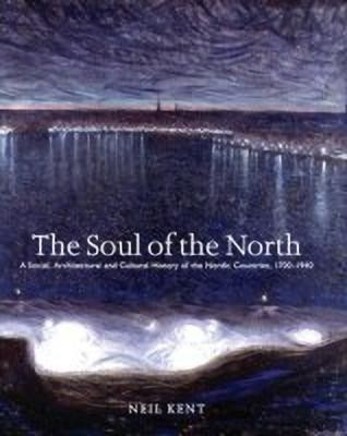 The Soul of the North(English, Paperback, Kent Neil)