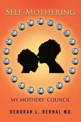 Self-Mothering(English, Paperback, Bernal Deborah L M D)