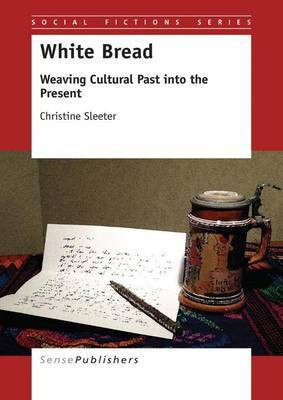 White Bread(English, Electronic book text, Sleeter Christine)