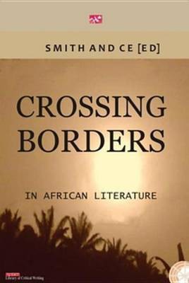 Crossing Borders in African Literatures(English, Electronic book text, unknown)