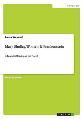 Mary Shelley, Women & Frankenstein(English, Paperback, Weyand Laura)