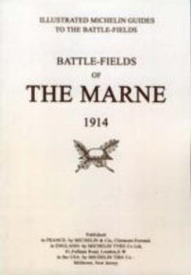 Bygone Pilgrimage. Battlefields of the Marne 1914. An Illustrated History and Guide to the Battlefields 1914(English, Paperback, Michelin)