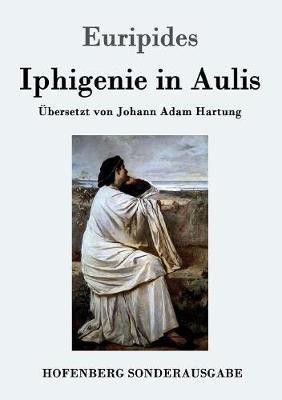Iphigenie in Aulis(German, Paperback, Euripides)