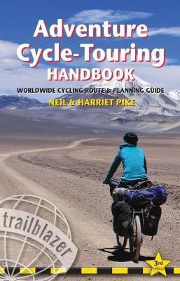 Adventure Cycle-Touring Handbook Trailblazer Guide(English, Paperback, Pike Neil)