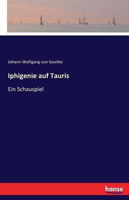 Iphigenie auf Tauris(German, Paperback, Goethe Johann Wolfgang Von)