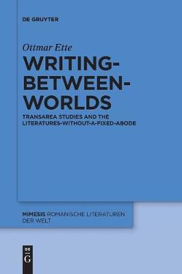Writing-between-Worlds(English, Paperback, Ette Ottmar)