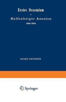 Erstes Dezennium der Helfenberger Annalen 1886/1895 / Helfenberger Annalen 1896(German, Paperback, Dieterich Eugen)