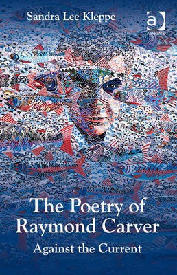The Poetry of Raymond Carver(English, Electronic book text, Kleppe Sandra Lee Professor)