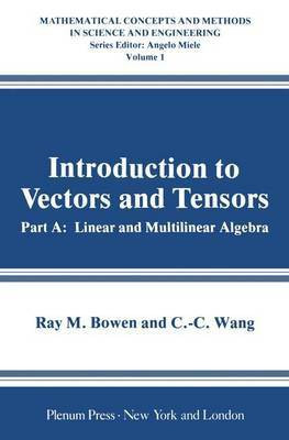 Introduction to Vectors and Tensors(English, Hardcover, Ray M. Bowen)