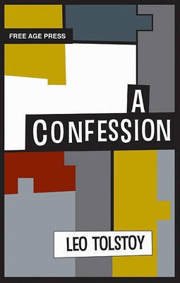 A Confession(English, Electronic book text, Gra Count 1828-1910 Tolstoy Leo Nikolayevich)