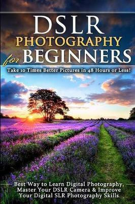 DSLR Photography for Beginners(English, Paperback, Black Brian)