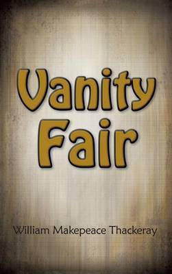 Vanity Fair(English, Hardcover, Thackeray William Makepeace)