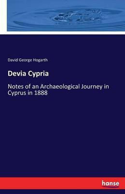 Devia Cypria(English, Paperback, Hogarth David George)