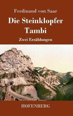 Die Steinklopfer / Tambi(German, Hardcover, Saar Ferdinand Von)