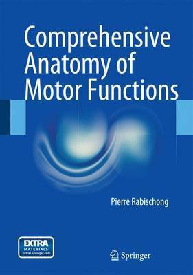 Comprehensive Anatomy of Motor Functions(English, Electronic book text, unknown)