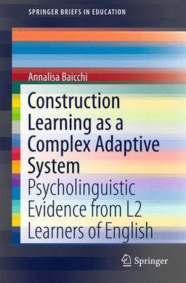 Construction Learning as a Complex Adaptive System(English, Electronic book text, Baicchi Annalisa)