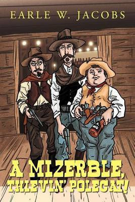 A Mizerble, Thievin' Polecat !(English, Paperback, Jacobs Earle W)