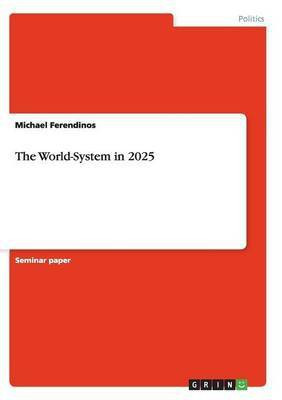 The World-System in 2025(English, Paperback, Ferendinos Michael)
