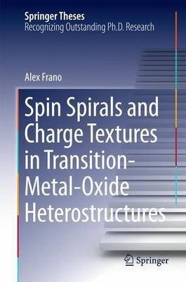 Spin Spirals and Charge Textures in Transition-Metal-Oxide Heterostructures(English, Electronic book text, unknown)