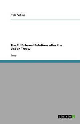 The EU External Relations after the Lisbon Treaty(English, Paperback, Pychova Iveta)