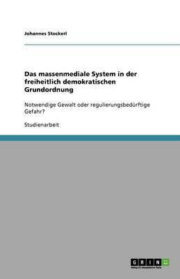 Das massenmediale System in der freiheitlich demokratischen Grundordnung(German, Paperback, Stockerl Johannes)