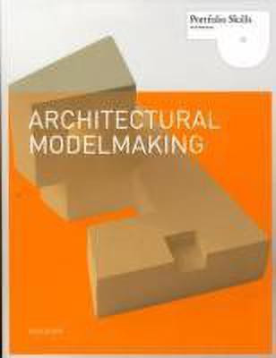 Architectural Modelmaking(English, Paperback, Dunn Nick)