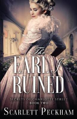 The Earl I Ruined(English, Paperback, Peckham Scarlett)