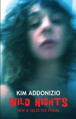 Wild Nights(English, Paperback, Addonizio Kim)