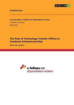 The Role of Technology Transfer Offices in Academic Entrepreneurship(English, Paperback, Kern Friedrich)
