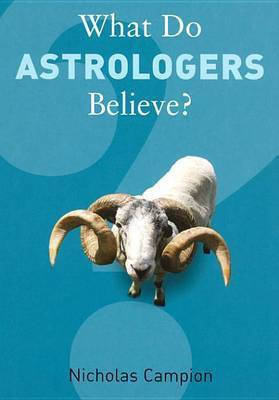 What Do Astrologers Believe?(English, Electronic book text, Campion Nicholas)