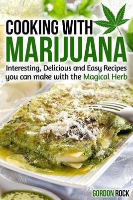 Cooking with Marijuana(English, Paperback, Rock Gordon)