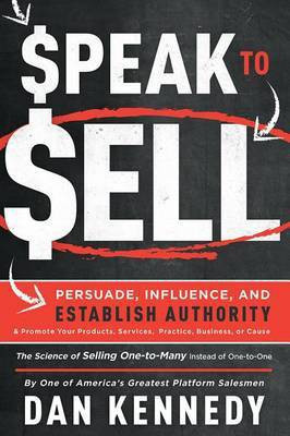 Speak To Sell(English, Paperback, Kennedy Dan S.)