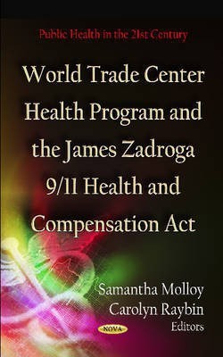 World Trade Center Health Program & the James Zadroga 9/11 Health & Compensation Act(English, Hardcover, unknown)