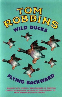 Wild Ducks Flying Backward(English, Paperback, Robbins Tom)