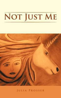 Not Just Me(English, Paperback, Prosser Julia)