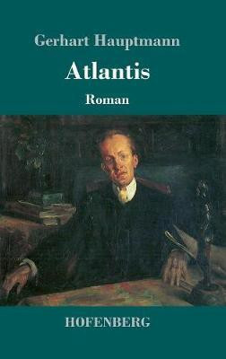 Atlantis(German, Hardcover, Hauptmann Gerhart)