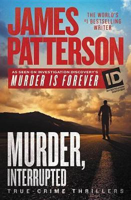 Murder, Interrupted(English, Paperback, Patterson James)