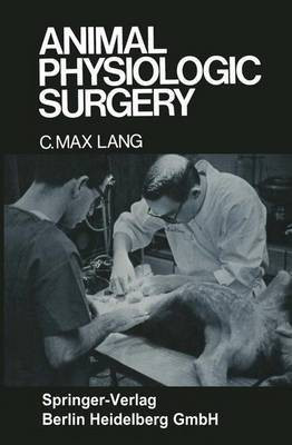 Animal Physiologic Surgery(English, Paperback, Lang C Max)
