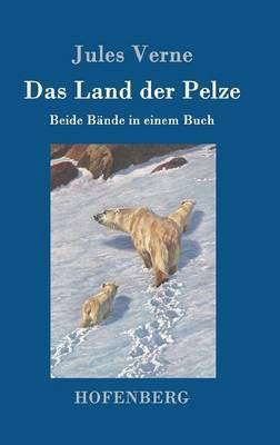 Das Land der Pelze(German, Hardcover, Jules Verne)
