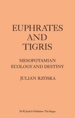 Euphrates and Tigris, Mesopotamian Ecology and Destiny(English, Paperback, unknown)